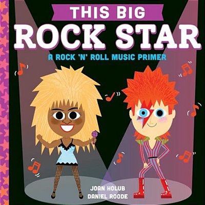 This Big Rock Star: A Rock 'N' Roll Music Primer-..