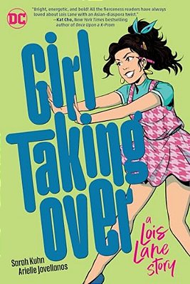 Girl Taking Over: A Lois Lane Story-..