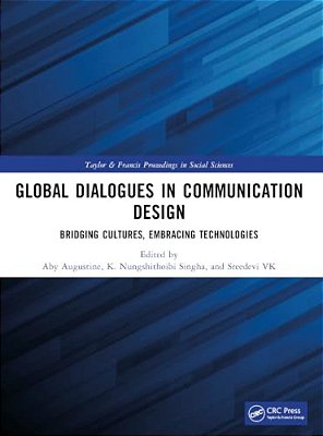 Global Dialogues In Communication Design: Bridging Cultures, Embracing Technologies-..