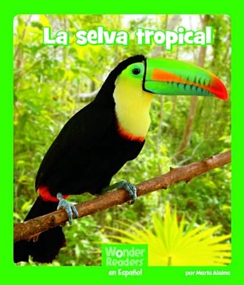 La Selva Tropical (The Rain Forest)-..