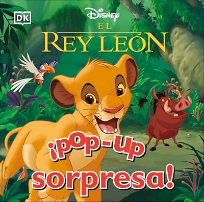 ¡Pop-Up Sorpresa! El Rey León (Pop-Up Peekaboo! Disney Lion King)-..
