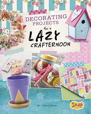 Decorating Projects For A Lazy Crafternoon-..