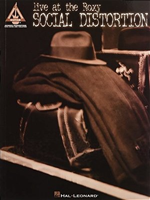 Social Distortion - Live At The Roxy Guitar Songbook 17 Punk Rock And Alternative Hits Guitar Recorded Versions Note-For-note Transcriptions For Guita-..