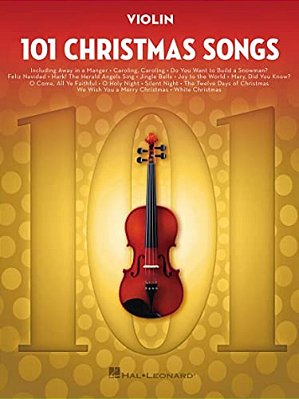 101 Christmas Songs For Violin - Christmas Sheet Music Book For Violin - Popular Christmas Songs In-..
