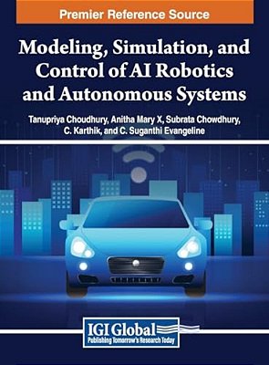 Modeling, Simulation, And Control Of Ai Robotics And Autonomous Systems-..