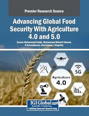 Advancing Global Food Security With Agriculture 4.0 And 5.0-..