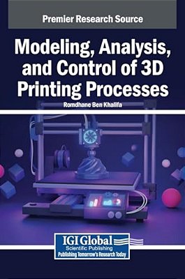 Modeling, Analysis, And Control Of 3D Printing Processes-..