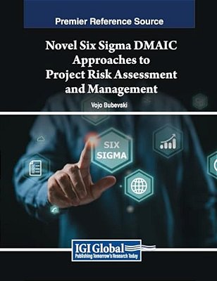 Novel Six Sigma Dmaic Approaches To Project Risk Assessment And Management-..