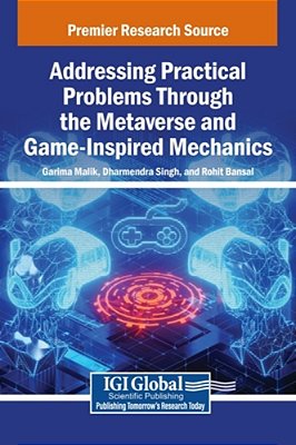 Addressing Practical Problems Through The Metaverse And Game-Inspired Mechanics-..
