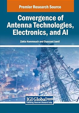 Convergence Of Antenna Technologies, Electronics, And Ai-..