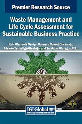 Waste Management And Life Cycle Assessment For Sustainable Business Practice-..