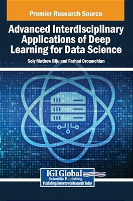 Advanced Interdisciplinary Applications Of Deep Learning For Data Science-..