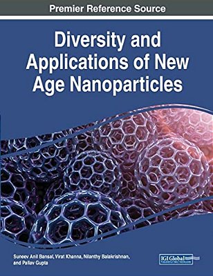 Diversity And Applications Of New Age Nanoparticles-..