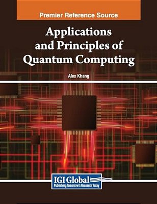 Applications And Principles Of Quantum Computing-..