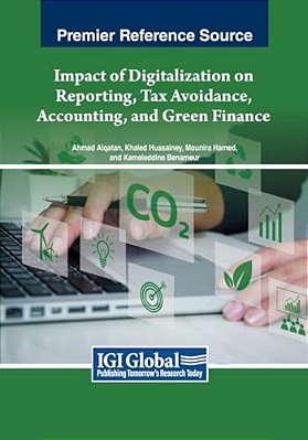 Impact Of Digitalization On Reporting, Tax Avoidance, Accounting, And Green Finance-..