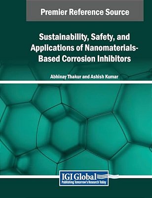 Sustainability, Safety, And Applications Of Nanomaterials-Based Corrosion Inhibitors-..