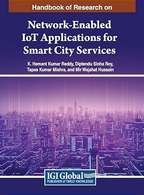 Handbook Of Research On Network-Enabled Iot Applications For Smart City Services-..