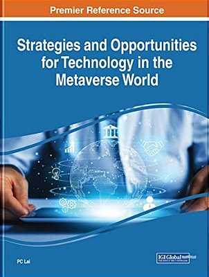 Strategies And Opportunities For Technology In The Metaverse World-..