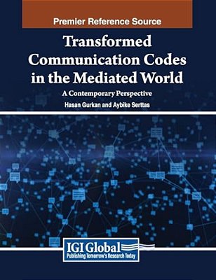 Transformed Communication Codes In The Mediated World: A Contemporary Perspective-..