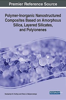 Polymer-Inorganic Nanostructured Composites Based On Amorphous Silica, Layered Silicates, And Polyionenes-..