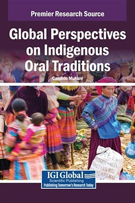 Global Perspectives On Indigenous Oral Traditions-..