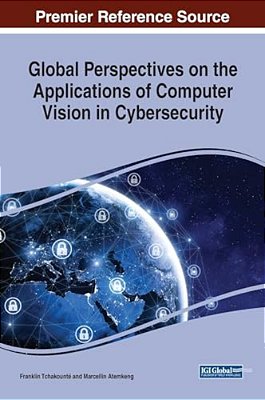 Global Perspectives On The Applications Of Computer Vision In Cybersecurity-..