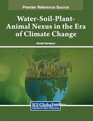Water-Soil-plant-animal Nexus In The Era Of Climate Change-..