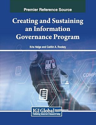 Creating And Sustaining An Information Governance Program-..