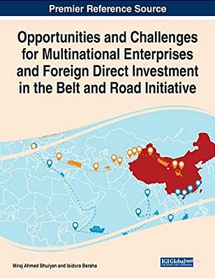 Opportunities And Challenges For Multinational Enterprises And Foreign Direct Investment In The Belt And Road Initiative-..