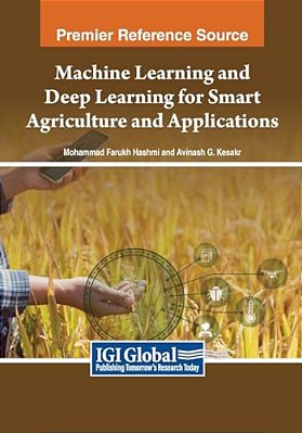 Machine Learning And Deep Learning For Smart Agriculture And Applications-..
