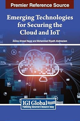 Emerging Technologies For Securing The Cloud And Iot-..