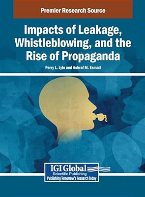 Impacts Of Leakage, Whistleblowing, And The Rise Of Propaganda-..