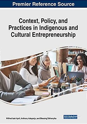 Context, Policy, And Practices In Indigenous And Cultural Entrepreneurship-..