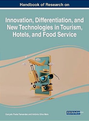 Handbook Of Research On Innovation, Differentiation, And New Technologies In Tourism, Hotels, And Food Service-..