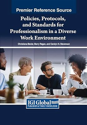 Policies, Protocols, And Standards For Professionalism In A Diverse Work Environment-..