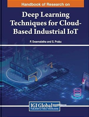 Handbook Of Research On Deep Learning Techniques For Cloud-Based Industrial Iot-..