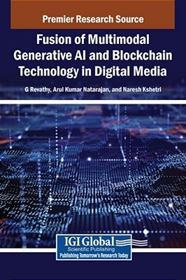 Fusion Of Multimodal Generative Ai And Blockchain Technology In Digital Media-..