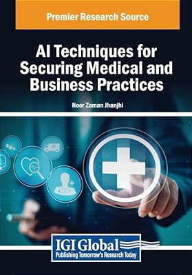 Ai Techniques For Securing Medical And Business Practices-..