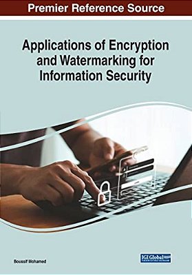 Applications Of Encryption And Watermarking For Information Security-..
