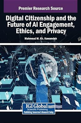 Digital Citizenship And The Future Of Ai Engagement, Ethics, And Privacy-..