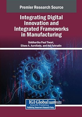 Integrating Digital Innovation And Integrated Frameworks In Manufacturing-..
