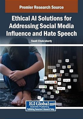 Ethical Ai Solutions For Addressing Social Media Influence And Hate Speech-..