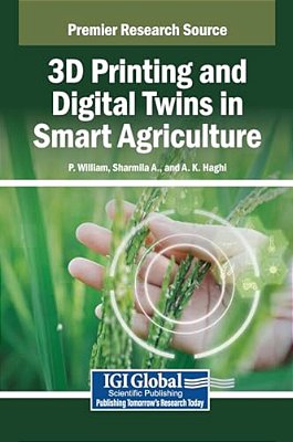3D Printing And Digital Twins In Smart Agriculture-..