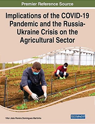 Implications Of The Covid-19 Pandemic And The Russia-Ukraine Crisis On The Agricultural Sector-..