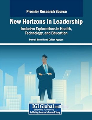 New Horizons In Leadership: Inclusive Explorations In Health, Technology, And Education-..