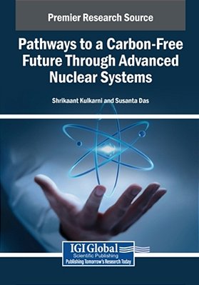 Pathways To A Carbon-Free Future Through Advanced Nuclear Systems-..
