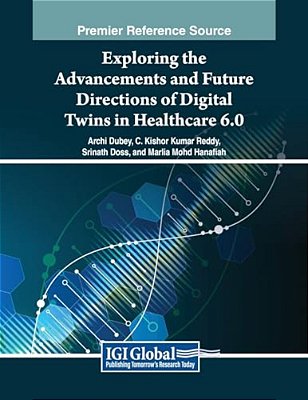 Exploring The Advancements And Future Directions Of Digital Twins In Healthcare 6.0-..
