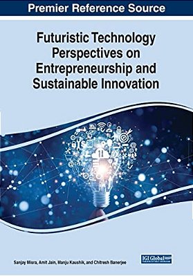 Futuristic Technology Perspectives On Entrepreneurship And Sustainable Innovation-..