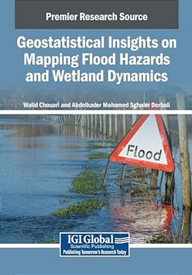 Geostatistical Insights On Mapping Flood Hazards And Wetland Dynamics-..