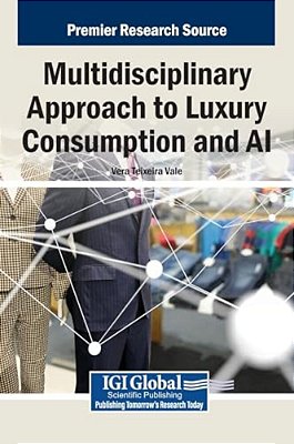 Multidisciplinary Approach To Luxury Consumption And Ai-..